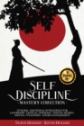 Image for Self-Discipline Mastery Collection : 6 Books in 1: Stoicism, Emotional Intelligence for Leadership, Critical Thinking, Mental Models, Mental Toughness, Anger Management