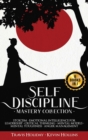 Image for Self-Discipline Mastery Collection : 6 Books in 1: Stoicism, Emotional Intelligence for Leadership, Critical Thinking, Mental Models, Mental Toughness, Anger Management