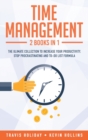 Image for Time Management : 2 Books In 1: The Ultimate Collection To Increase Your Productivity. Stop Procrastinating and To-Do List Formula
