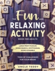 Image for The Fun and Relaxing Activity Book For Adults
