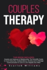 Image for Couples Therapy : 2 Books in 1: Anxiety and Jealousy in Relationship. The Scientific Guide to Cure Insecurity, Codependency, Anxiety and to Manage Communication in Love to Live Happily Ever After