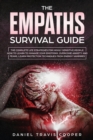 Image for The Empaths Survival Guide : The Complete Strategies For Highly Sensitive People. How to Learn to Manage Your Emotions, Overcome Anxiety and Fears, Learn Protection Techniques from Energy Vampires