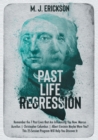 Image for Past Life Regression : Remember the 7 Past Lives that Are Influencing You Now. Marcus Aurelius Christopher Columbus Albert Einstein Maybe Were You? This 25-Session Program Will Help You Discover It