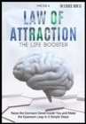 Image for Law of Attraction The Life Booster : Raise the Dormant Genie Inside You and Make the Quantum Leap in 3 Simple Steps