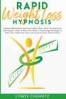 Image for Rapid Weight Loss Hypnosis : Guided Meditation Exercises With More Than 50 Hypnosis Techniques. How to Burn Fat With a Psychology Strategy to Heal Your Body and Soul and Increase Your Self-esteem
