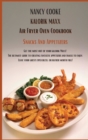 Image for Kalorik Maxx Air Fryer Oven Cookbook Snacks And Appetizers : Get The Most Out of Your Kalorik Maxx! The Ultimate Guide to Creating Fantastic Appetizers And Snacks To Enjoy. Leave Your Guests Speechles