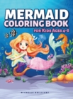 Image for Mermaid Coloring Book for Kids Ages 4-8 : 50 Images with Marine Scenarios That Will Entertain Children and Engage Them in Creative and Relaxing Activities