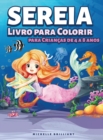 Image for Sereia Livro para Colorir para Criancas de 4 a 8 anos : 50 imagens com cenarios marinhos que vao entreter as criancas e envolve-las em atividades criativas e relaxantes