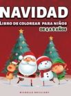Image for Navidad Libro de colorear para Ninos de 4 a 8 Anos : 50 imagenes con escenarios navidenos que entretendran a los ninos y los involucraran en actividades creativas y relajantes