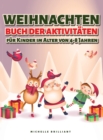 Image for Weihnachten Buch der Aktivitaten fur Kinder im Alter von 4-8 Jahren : 50 Seiten zum Thema Weihnachtsfeiertage, die Kinder unterhalten und sie zu kreativen und entspannenden Aktivitaten einladen (Bilde