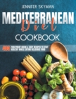 Image for Mediterranean Diet Cookbook : 400 Foolproof Quick &amp; Easy Recipes to Stay Healthy While Eating Amazing Food