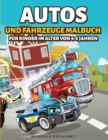 Image for Autos und Fahrzeuge Malbuch fur Kinder von 4-8 Jahren