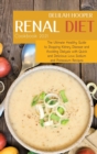 Image for Renal Diet Cookbook 2021 : The Ultimate Healthy Guide to Stopping Kidney Disease and Avoiding Dialysis with Quick and Delicious Low Sodium and Potassium Recipes