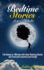 Image for Bedtime Stories for Adults : Fall Asleep in 3 Minutes with these Relaxing Stories and Overcome Insomnia and Anxiety