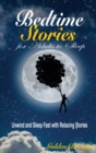 Image for Bedtime Stories for Adults to Sleep : Unwind and Sleep Fast with Relaxing Stories