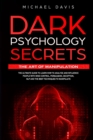 Image for Dark Psychology Secrets - The Art of Manipulation