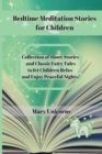 Image for Bedtime Meditation Stories for Children : Collection of Short Stories and Classic Fairy Tales to let Children Relax and Enjoy Peaceful Nights.