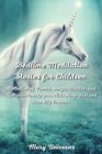 Image for Bedtime Meditation Stories for Children : Collection of Poems, Songs, Riddles, and Lullabies to help your Kids Sleep Fast and have Big Dreams.