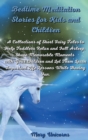 Image for Bedtime Meditation Stories for Kids and Children : A Collections of Short Fairy Tales to Help Toddlers Relax and Fall Asleep. Share Memorable Moments with Your Children and Let Them Learn Important Li