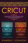 Image for Cricut : 2 BOOKS IN 1 Cricut for Beginners + Cricut Design Space A Complete Practical Guide to Master your Cricut Machine