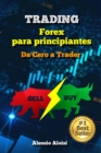 Image for Trading : Da Cero a Trader - forex trading guia practica en espanol para principiantes, analisis tecnico + Bonus: estrategia intradia (Spanish Version)