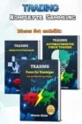 Image for Trading : Forex komplette Sammlung fur Einsteiger, Psychologie, Grundlagen der Technischen Analyse, automatische Systems und 10 operative Strategien (German Version)