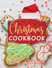 Image for Christmas Cookbook : Christmas Cookies, Dinner ideas, Cakes and Desserts Recipes and Cocktails