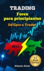 Image for Trading : Da Cero a Trader - forex trading guia practica en espanol para principiantes, analisis tecnico + Bonus: estrategia intradia (Spanish Version)