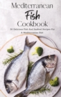 Image for Mediterranean Fish Cookbook : 50 Delicious Fish And Seafood Recipes For A Mediterranean Diet