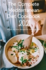 Image for The Complete Mediterranean Diet Cookbook 2021 : Simple and Easy Recipes for Lifelong Health