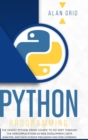 Image for Python Programming : The Easiest Python Crash Course to go Deep Through the Main Application as Web Development, Data Analysis and Data Science Including Machine Learning