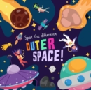 Image for Spot the Difference - Outer Space! : A Fun Search and Solve Picture Book for 3-6 Year Olds