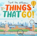 Image for Spot the Difference - Things That Go! : A Fun Search and Solve Book for Kids (Ages 4-7)