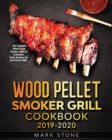 Image for Wood Pellet Smoker Grill Cookbook : The Complete Wood Pellet Smoker and Grill Cookbook. Tasty Recipes for the Perfect BBQ