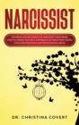 Image for Narcissist : Disarming and Becoming the Narcissist&#39;s Nightmare. How to Change Your Self, Stop Being a Victim of Toxic People and Avoid Emotional and Psychological Abuse