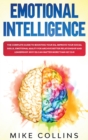 Image for Emotional Intelligence : The Complete Guide to Boosting Your EQ, Improve Your Social Skills, Emotional Agility for Archive Better Relationship and for Leadership. Why EQ Can Matter More Than IQ? (2.0)