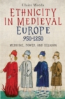 Image for Ethnicity in Medieval Europe, 950-1250
