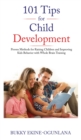 Image for 101 Tips for Child Development : Proven Methods for Raising Children and Improving Kids Behavior with Whole Brain Training
