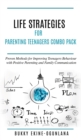 Image for Life Strategies for Parenting Teenagers 4-in-1 Combo Pack : Positive Parenting, Tips and Understanding Teens for Better Communication and a Happy Family
