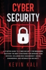 Image for Cyber Security : A Starter Guide to Cyber Security for Beginners, Discover the Best Strategies for Defense Your Devices, Including Risk Management, Social Engineering, and Information Security.