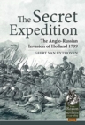 Image for The secret expedition  : the Anglo-Russian invasion of Holland 1799