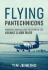 Image for Flying pantechnicons  : the story of the Assault Glider Trust