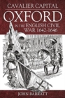 Image for Cavalier capital  : Oxford in the English Civil War, 1642-1646