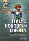 Image for Italy&#39;s honour and liberty  : a guide to wargaming the great Italian Wars, 1494-1559