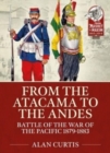 Image for From the Atacama to the Andes  : battles of the War of the Pacific 1879-1883