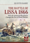 Image for The battle of Lissa, 1866  : how the industrial revolution changed the face of naval warfare