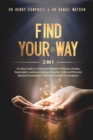 Image for Find Your Way : 2 in 1 - An Easy Guide to Overcome Negative Emotions, Anxiety, Depression, Laziness, Increase Empathic Skills and Promote Spiritual Development with the Wisdom of Enneagram