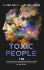 Image for Toxic People : 3 in 1 - The Ultimate Guide to Recognizing Mind Control Techniques and Identifying Emotional Manipulation. Facing your Fears and Stop Worrying