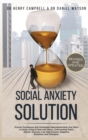 Image for Social Anxiety Solution REVISED AND UPDATED : Proven Techniques and Strategies Reprogramming Your Mind to Stop Living in Fear and Stress, Overcome Panic Attack, Shyness, Low Self-Esteem, Negative Emot