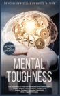 Image for Mental Toughness REVISED AND UPDATED : Trains the Abilities of Brain and Mental Skills with Powerful Habits and Self Esteem, Control Your Own Thoughts and Feelings, Develop a Strong and Unbeatable Min